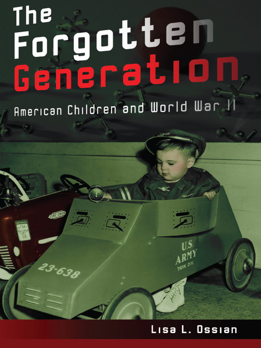 Title details for The Forgotten Generation by Lisa L. Ossian - Available